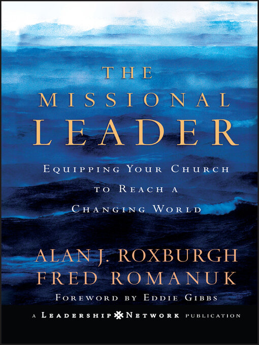 Title details for The Missional Leader by Alan J. Roxburgh - Available